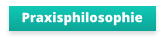 Praxisphilosophie