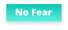 No Fear