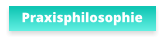 Praxisphilosophie