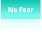 No Fear